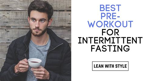 Best Pre Workout For Intermittent Fasting Youtube