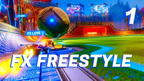 Rocket League Fx Freestyle 1 Edit This Is Fx Youtube