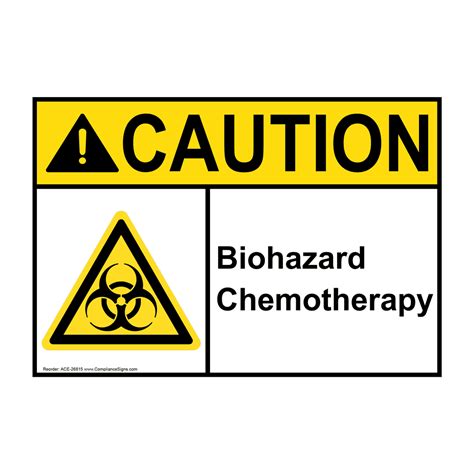 Ansi Caution Biohazard Chemotherapy Sign With Symbol Ace 26815