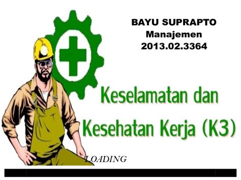 Ppt Keselamatan Dan Kesehatan Kerja K3 Bayu Suprapto