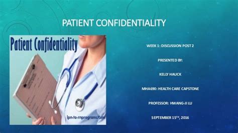 Mha690 Week 1 Discussion Post 2 Patient Confidentiality