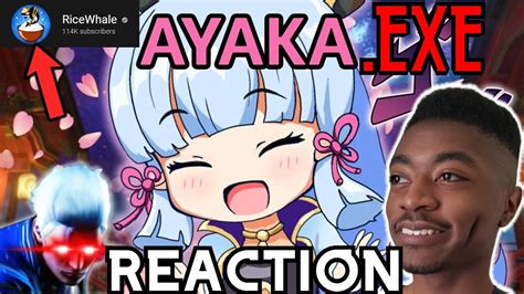 Ayaya Exe Reaction By Richwhale Youtube
