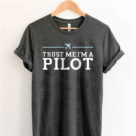 Trust Me Im A Pilot T Shirt Funny Pilot T Shirt Pilot T Shirt Funny