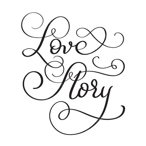 Handdrawn Calligraphy Love Story Text On White Background Vector