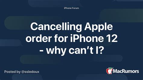 Cancelling Apple Order For Iphone 12 Why Cant I Macrumors Forums