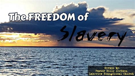 The Freedom Of Slavery Youtube