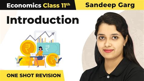 Class 11 Microeconomics Chapter 1 Introduction Sandeep Garg One Shot Full Chapter Revision