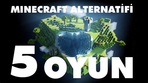 Minecraft Alternatifi 5 Oyun Youtube