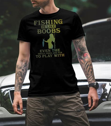 Fishing Is Like Boobs Funny Fishing T Shirts Men Women Fishers Tee
