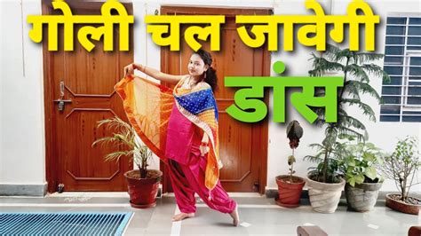 Goli Chal Javegi Haryanvi Song Dance Video Kanishka Choudhary Youtube