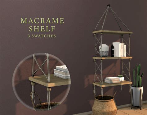Macrame Shelf New Macrame Shelf Sims Sims 4