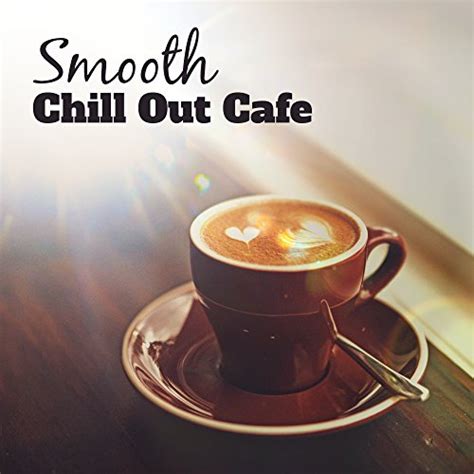Sexy Chillout Music Cafe