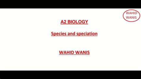 A2 Biology Species And Speciation Youtube