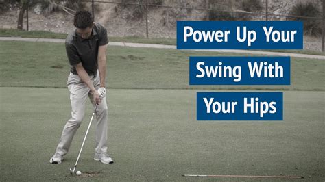 Power Up Your Golf Swing With Your Hips Youtube