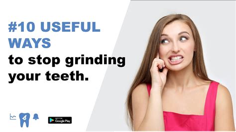 10 Useful Ways To Stop Grinding Your Teeth Youtube