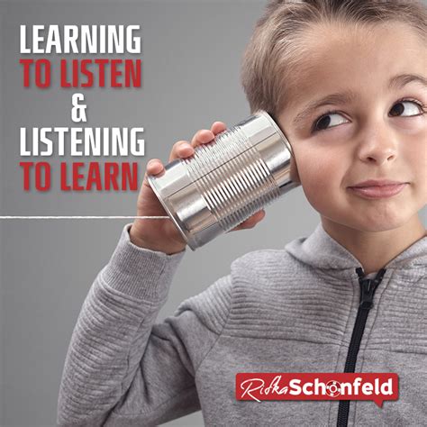 Learning To Listen And Listening To Learn Rifka Schonfeld