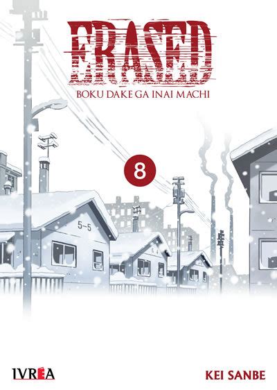 Erased Boku Dake Ga Inai Machi Tomo By Kei Sanbe Goodreads