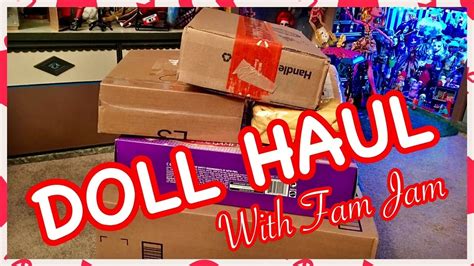 Delivery Doll Haul And Fam Jam Shout Outs Oldies But Goodies