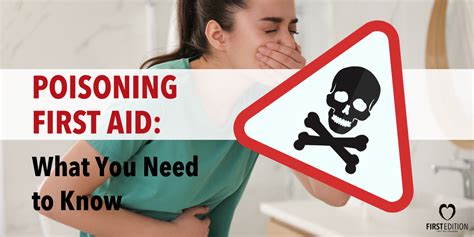 Poisoning First Aid What You Need To Know