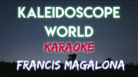 Kaleidoscope World Francis Magalona Karaoke Version Youtube