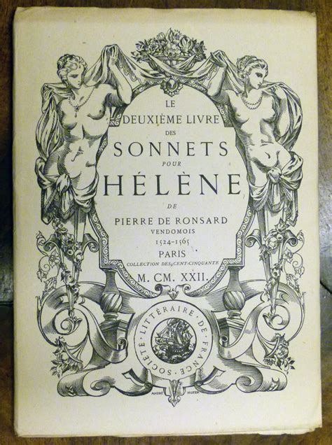 Le DeuxiÈme Livre Des Sonnets Pour HÉlÈne By Pierre De Ronsard André