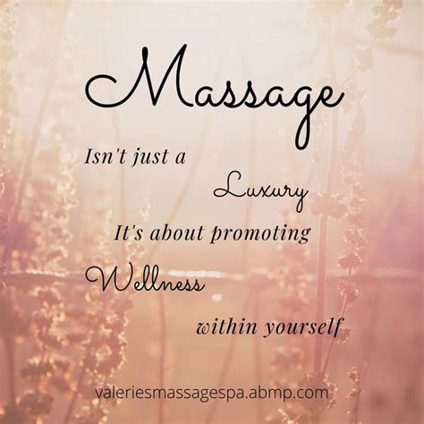 Promoting Wellness Through Massage Massage Therapy Quotes Massage