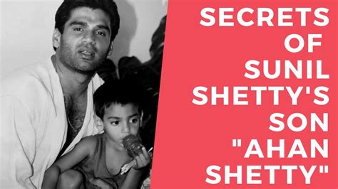 Secrets Of Sunil Shettys Son Ahan Shetty Celebrity Reality Youtube