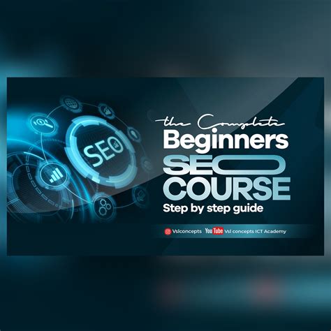 Complete Beginners Seo Course V S L Concepts Ict Academy