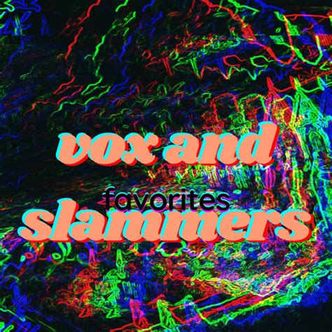 Vox And Slammers Favorites Album By Slammer And Vox Spotify