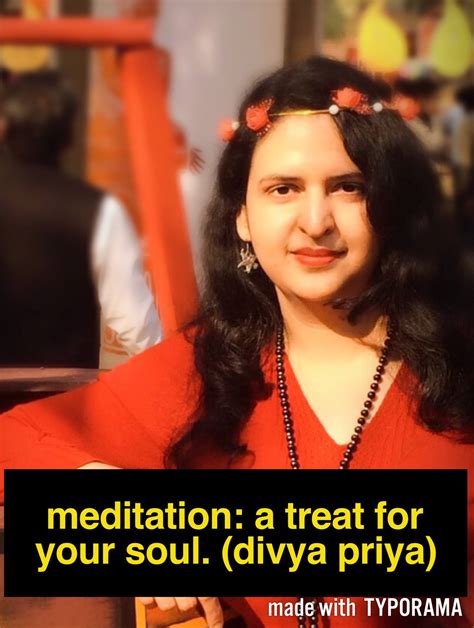 Divya Priya Meditation A Treat For Your Soul