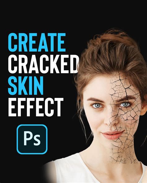 Realistic Cracked Skin Effect In Photoshop Artofit