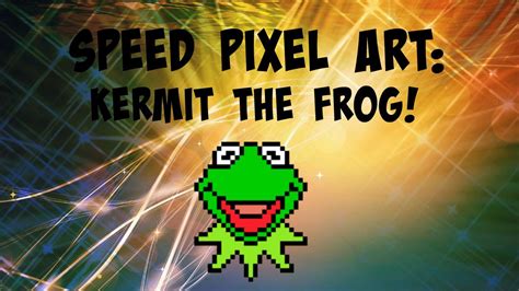 Speed Pixel Art Kermit The Frog Youtube