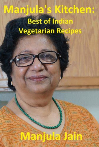 Manjulas Kitchen Best Of Indian Vegetarian Recipes EBook Jain