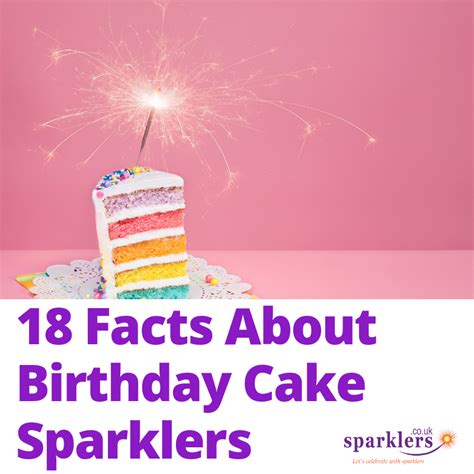 18 Facts About Birthday Cake Sparklers Cake Sparklers Birthday Cake