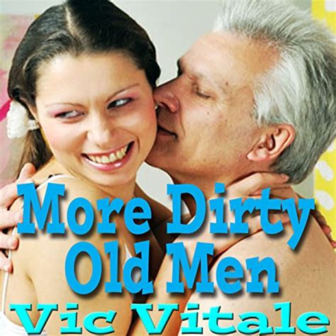 More Dirty Old Men By Vic Vitale Audiobook Audible