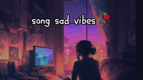 Playlist Song Sad Vibes Galau Brutal🥀 Speed Up🥹 Youtube