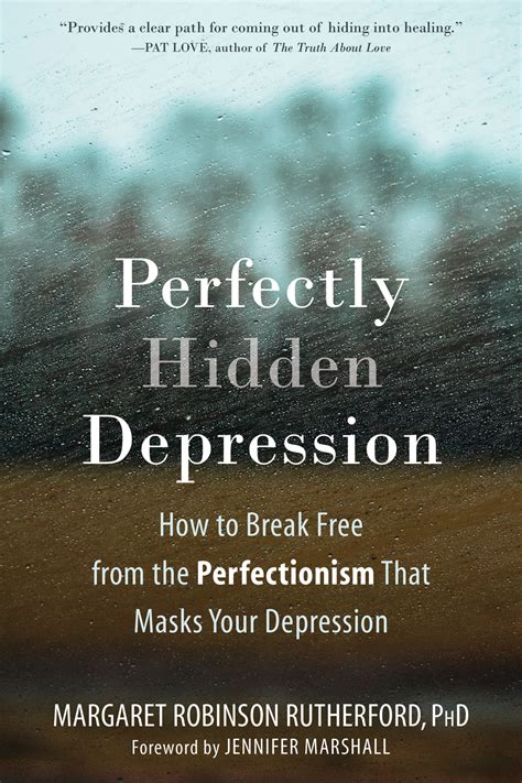Best Book Perfectly Hidden Depression How To Break Free From The
