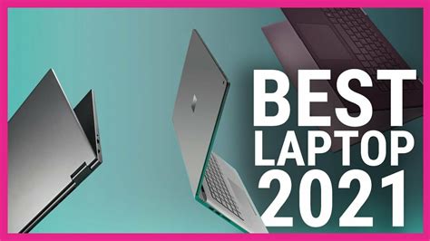Best Laptop 2021 Techradars Pick Of The 5 Best Laptops You Can Buy