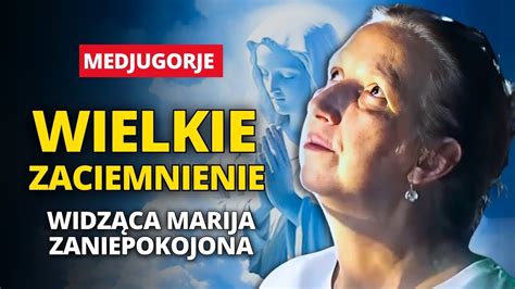 Maksymalne Ostrze Enie Proroczne Zaciemnienie Dotkn O Medjugorje