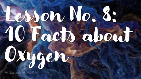 Lesson No 8 10 Facts About Oxygen And Oxygen Therapy Youtube