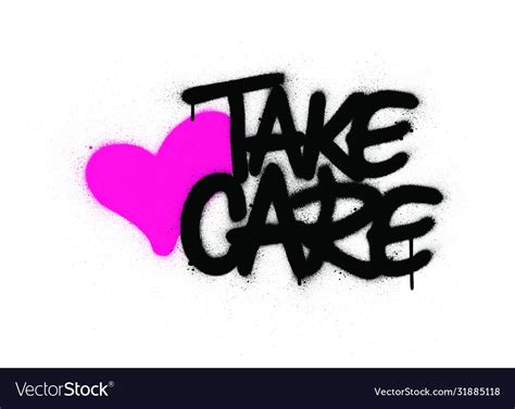 Graffiti Take Care Text With Pink Heart Sprayed Vector Image