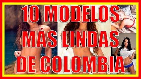 Las 10 Modelos 😍 Mas Lindas 😍 De Colombia 2019 Youtube