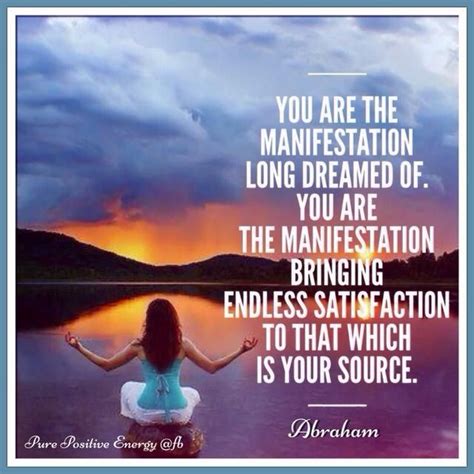 Abraham Hicks You Are The Manifestation Long Dreamed Of You Are The