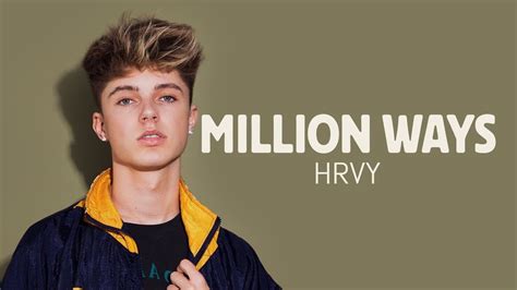 Hrvy Million Ways Lyrics 🎵 ️ Youtube