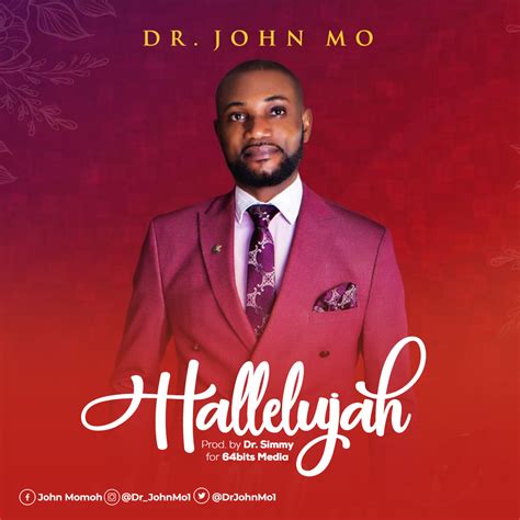 Fresh New Music By Dr John Mo Hallelujah Mp3 Free Download