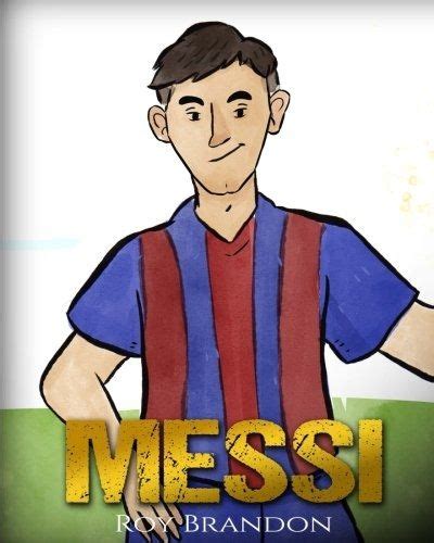 Messi The Childrens Illustration Book Fun Inspirational And