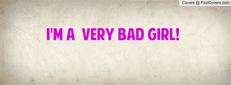 Im A Bad Girl Quote Quote Number 609145 Picture Quotes