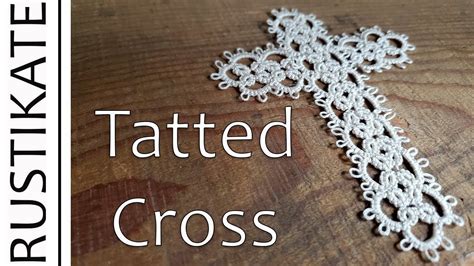 Needle Tatted Cross Full Tutorial By Rustikate Needle Tatting