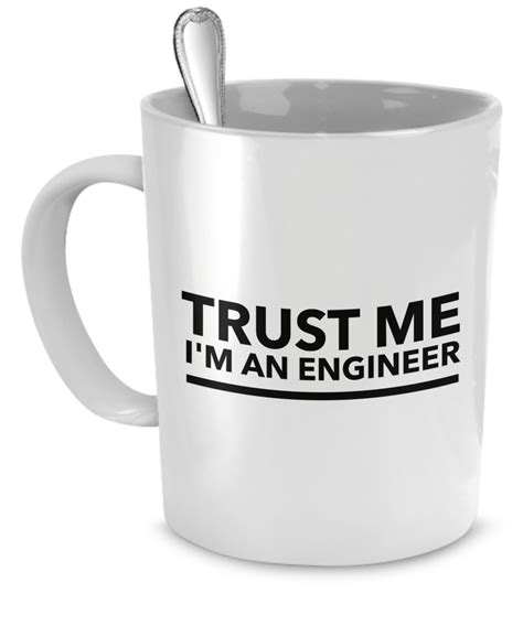 Engineer Mug Trust Me Im An Engineer Engineering Ts Kitchen