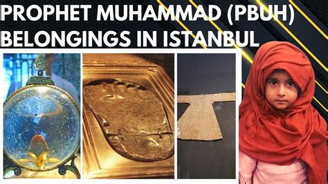 Prophet Muhammad PBUH Belongings in Istanbul Prophet Muhammad صلى الله